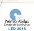 PERFIL DO PRÊMIO INSCRIÇÕES PRÊMIO ABILUX DE DESIGN DE LUMINÁRIAS 2018 OBJETIVO. Categorias de Premiação. Julgamento. Critérios de Avaliação