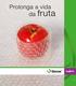 Prolonga a vida da fruta