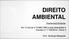 DIREITO AMBIENTAL. Sustentabilidade. Art. 3 o da Lei nº 8.666/1993 e suas alterações e Decreto nº 7.746/ Parte 4. Prof.
