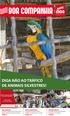 DIGA NÃO AO TRÁFICO DE ANIMAIS SILVESTRES! Informativo da MGO Rodovias dirigido aos usuários da BR-050 (GO/MG) Ano II Nº 23 Maio 2016