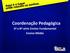 Coordenação Pedagógica. 5ª a 8ª série Ensino Fundamental Ensino Médio