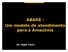 ABARÉ : Um modelo de atendimento para a Amazônia. Dr. Fabio Tozzi-