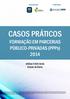CASOS PRÁTICOS. FORMAÇÃO EM PARCERIAS PÚBLICO-PRIVADAS (PPPs) Estado da Bahia