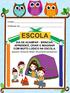 Escola: Professor (a): DIA DE ACAMPAR - BRINCAR, APRENDER, CRIAR E IMAGINAR COM MUITO LÚDICO NA ESCOLA. Autora: Simone Helen Drumond Ischkanian