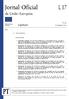 Jornal Oficial da União Europeia L 17. Legislação. Atos não legislativos. 59. o ano. Edição em língua portuguesa. 26 de janeiro de 2016.