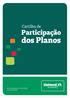 Cartilha de. Participação. dos Planos. Data de publicação: 27/12/2018 Versão: 16/2018