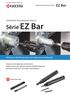 Série EZ Bar. EZ Bar. Small Tools Torneamento Interno. Fácil Ajuste e Alta Precisão para uma Ampla Gama de Aplicações