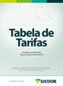 Tabela de Tarifas. Divulgada em 06/09/2018 Vigência a partir de 08/10/2018. sicoobes.com.br