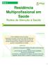 Residência Multiprofissional em Saúde Redes de Atenção à Saúde