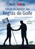 Edição do Jogador das. Regras do Golfe. Vigentes a partir de janeiro de 2019