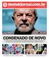 CONDENADO DE NOVO. destakjornal.com.br