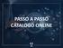 PASSO A PASSO CÁTALOGO ONLINE