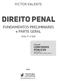 DIREITO PENAL. FUNDAMENTOS PRELIMINARES e PARTE GERAL VICTOR VALENTE. Arts. 1º a 120. CONCURSOS PÚBLICOS Organizadores: Coleção