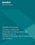 Proteção. Controle. Rendimento. UM RELATÓRIO TÉCNICO DA IPSWITCH. Como o MOVEit Aborda os Requisitos da Segurança e Conformidade da Proteção de Dados