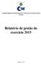 Conselho Regional dos Representantes Comerciais no Estado de Santa Catarina. Relatório de gestão do exercício 2015