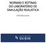 NORMAS E ROTINAS DO LABORATÓRIO DE SIMULAÇÃO REALISTICA ENFERMAGEM