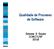 Qualidade de Processo de Software. Simone S Souza ICMC/USP 2018