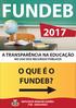 A TRANSPARÊNCIA NA EDUCAÇÃO NO USO DOS RECURSOS PÚBLICOS O QUE É O FUNDEB? DEPUTADO SERAFIM CORRÊA PSB - AMAZONAS