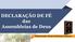 DECLARAÇÃO DE FÉ das Assembleias de Deus. Ministrante: Pastor Professor Alberto