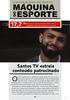 Santos TV estreia conteúdo patrocinado