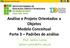 Análise e Projeto Orientados a Objetos Modelo Conceitual Parte 3 Padrões de análise. Prof. Jailton Carlos