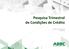 Pesquisa Trimestral de Condições de Crédito. Banco Central do Brasil Abril 2018