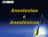 Anestesias e Anestésicos. André Montillo