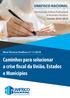 Caminhos para solucionar a crise fiscal da União, Estados e Municípios UNAFISCO NACIONAL. Nota Técnica Unafisco nº 11/2018