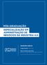 PÓS-GRADUAÇÃO ESPECIALIZAÇÃO EM ADMINISTRAÇÃO DE NEGÓCIOS DA INDÚSTRIA 4.0 INSCRIÇÕES ABERTAS. Carga horária: 460 horas