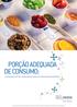 Porção adequada de consumo: a importância de seu entendimento para uma alimentação equilibrada.