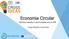 Economia Circular. Identificar desafios e oportunidades para as PME. Graça Martinho e Ana Pires