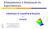 Planejamento e Otimização de Experimentos