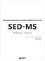 Secretaria da Educação do Estado do Mato Grosso do Sul SED-MS. Professor - História