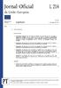 Jornal Oficial da União Europeia L 214. Legislação. Atos não legislativos. 58. o ano. Edição em língua portuguesa. 13 de agosto de 2015.