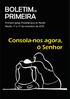 BOLETIM DE PRIMEIRA. Primeira Igreja Presbiteriana do Recife Recife, 11 a 17 de novembro de Consola-nos agora, ó Senhor