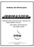 MANUAL DE INSTALAÇÃO IRRIMASTER ENTRADA PARA CHAVE DE FLUXO / PRESSOSTATO MODO SIMPLES E CÍCLICO NÃO PERDE A PROGRAMAÇÃO NÃO PERDE A HORA