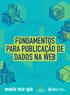 FUNDAMENTOS PARA PUBLICAÇÃO DE1 DADOS NA WEB