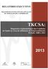 TKCSA:DIAGNÓSTICO EPIDEMIOLÓGICO DAS CONDIÇÕES DE SAÚDE NA ÁREA DE INFLUÊNCIA DO EMPREENDIMENTO. PERÍODO: 2000 A 2011