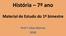 História 7º ano. Material de Estudo do 1º bimestre. Prof.ª Lilian Bairros 2018