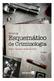 ISBN Índices para catálogo sistemático: 1. Criminologia : Ciências penais Vice-presidente Claudio Lensing