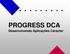 PROGRESS DCA Desenvolvendo Aplicações Caracter