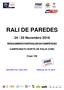 RALI DE PAREDES. 24 / 25 Novembro 2018 CAMPEONATO NORTE DE RALIS (CNR) Copa 106 REGULAMENTO PARTICULAR DA COMPETIÇÃO