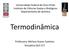 Termodinâmica. Universidade Federal de Ouro Preto Instituto de Ciências Exatas e Biológicas Departamento de Química