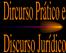 Dircurso Prático e Discurso Jurídico