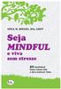 SEJA MINDFUL E VIVA SEM STRESSE 1