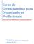 Curso de Gerenciamento para Organizadores Profissionais. Como ser bem sucedido atuando na organização profissional