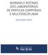 NORMAS E ROTINAS DOS LABORATÓRIOS DE PRÁTICAS CORPORAIS E MULTIDISCIPLINAR EDUCAÇÃO FÍSICA