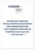 RELAÇÃO DOS TRABALHOS TÉCNICO-CIENTÍFICOS SELECIONADOS PARA APRESENTAÇÃO ORAL NO 8º CONGRESSO BRASILEIRO DE ALGODÃO & Cotton Expo 2011 São Paulo (SP)