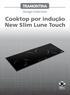 Cooktop por indução New Slim Lune Touch