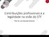 Contribuições profissionais e a legalidade na visão do STF. Prof. Dr. Luís Eduardo Schoueri